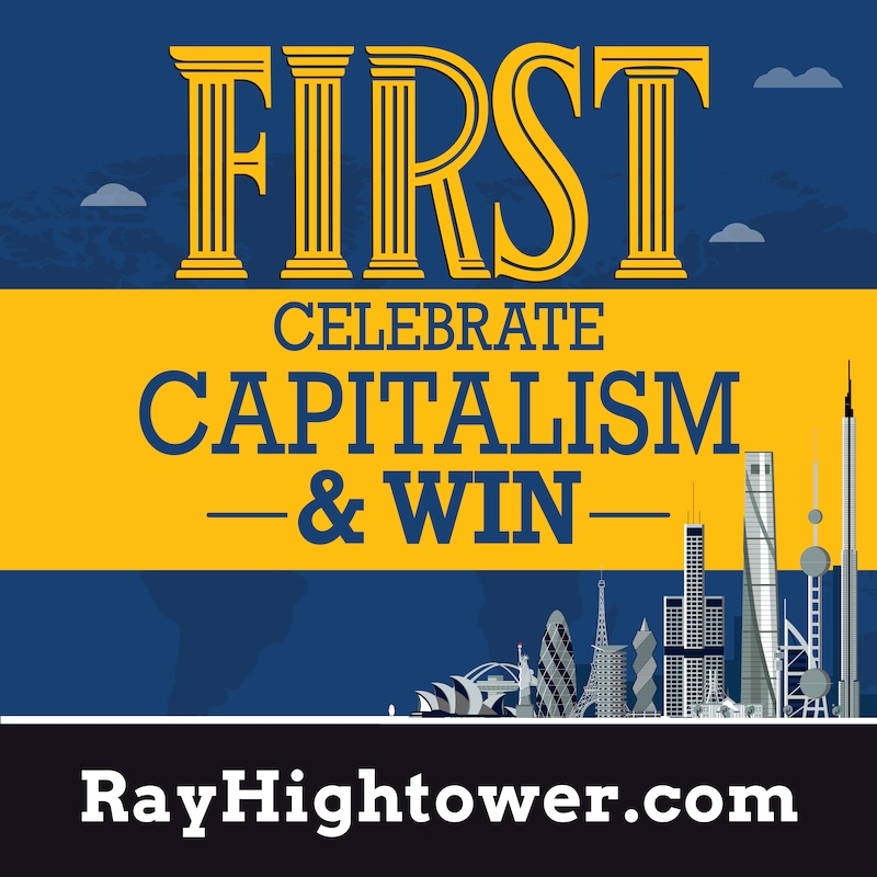 FIRST: Celebrate Capitalism & Win by Ray Hightower